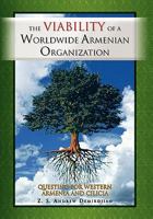 The Viability of a Worldwide Armenian Organization 1441597026 Book Cover