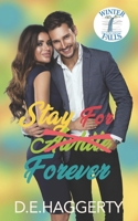 Stay For Forever: a movie star small town romantic comedy B0B7QCNRV2 Book Cover
