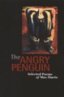 The angry penguin: Selected poems of Max Harris 0642106630 Book Cover