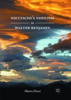 Nietzsche’s Nihilism in Walter Benjamin 3319818546 Book Cover