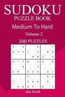 300 Medium to Hard Sudoku Puzzle Book 1717151957 Book Cover