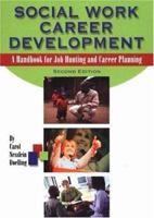 Social Work Career Development: A Handbook For Job Hunting And Career Planning 0871013630 Book Cover