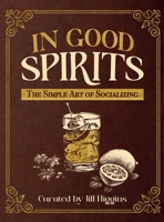 In Good Spirits: The Simple Art of Socializing B0FKZHSYW6 Book Cover