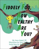 Fiddely Foo, How Healthy Are You? 1425125093 Book Cover