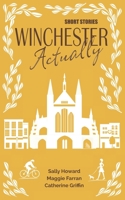 Winchester Actually B08BVY14L4 Book Cover