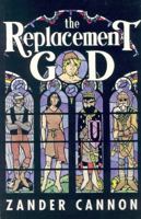 The Replacement God Volume One (Replacement God) 094315118X Book Cover