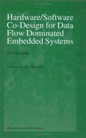 Hardware/Software Co-Design for Data Flow Dominated Embedded Systems