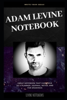 Adam Levine Notebook: Great Notebook for School or as a Diary, Lined With More than 100 Pages. Notebook that can serve as a Planner, Journal, Notes and for Drawings. 1671312473 Book Cover