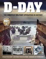 D-Day: The Greatest Military Operation in History (Fox Chapel Publishing) The Ultimate Guide to the World War II Invasion of Normandy on June 6, 1944 1497104688 Book Cover