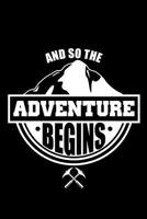 And So the Adventure Begins: Outdoors Notebook College Ruled (6x9) Small Composition Book 109267473X Book Cover