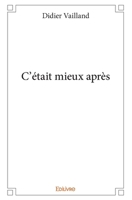 C'était mieux après (French Edition) 2414199954 Book Cover