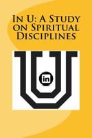 In U: A Study on Spiritual Disciplines 1979974144 Book Cover
