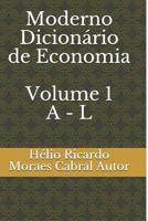 Moderno Dicionário de Economia (Verbetes de Economia A-L) 1796452033 Book Cover