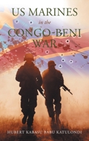 Us Marines in the Congo-Beni War 1728383242 Book Cover