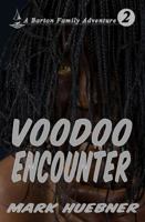 Voodoo Encounter : A Barton Family Adventure - Book 2 1733490515 Book Cover