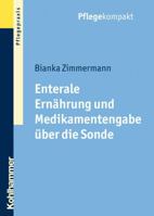 Enterale Ernahrung Und Medikamentengabe Uber Die Sonde 3170204106 Book Cover