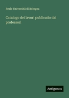 Catalogo dei lavori publicatio dai professori (Italian Edition) 3563933928 Book Cover