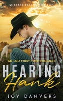 Hearing Hank: An M/M First TIme Romance (Shafter Falls) B0C7T7YHQL Book Cover