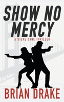 Show No Mercy 1647342333 Book Cover