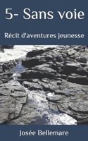 5-Sans voie: R�cit d'aventures jeunesse 168879414X Book Cover