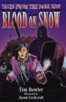 Blood on Snow (Tales from the Dark Side) 0340881739 Book Cover