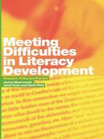 Meeting Difficulties in Literacy Development: Research, Policy and Practice 0415304717 Book Cover