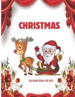 Christmas Coloring Book for Kids: A Christmas Coloring Book For Kids with Numbers and Funny Christmas gift with coloring pages. B08M255T49 Book Cover