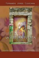 La séptima puerta: Cuentos y narraciones al compás de la vida 149956614X Book Cover