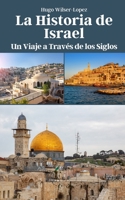 La Historia de Israel: Un Viaje a Través de los Siglos (Spanish Edition) B0CMP5LFQ5 Book Cover