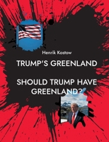 Trump's Greenland: Should Trump Have Greenland? 8743072968 Book Cover