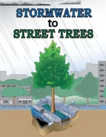 Stormwater to Street Trees: Engineering Urban Forests for Stormwater Management 1514281864 Book Cover