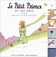 Le Petit Prince et ses amis 207054267X Book Cover