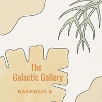 The Galactic Gallery B0DT6N83V6 Book Cover