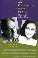 An Obsession with Anne Frank: Meyer Levin and the Diary 0520201248 Book Cover