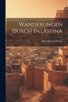 Wanderungen Durch Palästina 1020678216 Book Cover