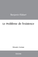 Le Problème de l'existence (French Edition) 2414452188 Book Cover