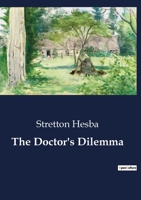 The Doctor's Dilemma 1787801217 Book Cover