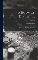 A Body of Divinity...: With Notes, Original and Selected; Volume 2 101764666X Book Cover