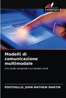 Modelli di comunicazione multimodale: Uno studio etnografico sui bambini sordi 6203481424 Book Cover
