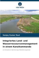 Integriertes Land- und Wasserressourcenmanagement in einem Kanalkommando 6200767491 Book Cover