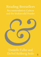 Reading Bestsellers: Recommendation Culture and the Multimodal Reader 1108812937 Book Cover