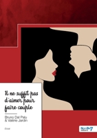 Il ne suffit pas d'aimer pour faire couple 2383513148 Book Cover