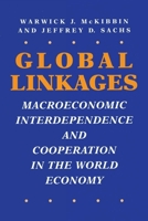 Global Linkages: Macroeconomic Interdependence and Cooperation in the World Economy 0815756011 Book Cover