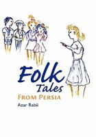 Folk Tales from Persia 1439222576 Book Cover