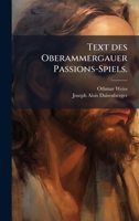 Text des Oberammergauer Passions-Spiels. (German Edition) 1024790959 Book Cover
