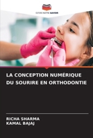 La Conception Numérique Du Sourire En Orthodontie (French Edition) 6209480438 Book Cover