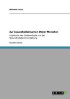 Zur Gesundheitssituation �lterer Menschen: Ergebnisse der Epidemiologie und der Gesundheitsberichterstattung 3640649621 Book Cover