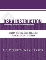 OSHA Instruction: OSHA Safety and Health Management System 1512332593 Book Cover
