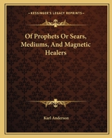 Of Prophets Or Sears, Mediums, And Magnetic Healers 142532598X Book Cover