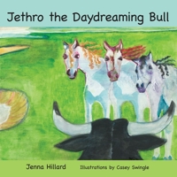 Jethro The Daydreaming Bull B0FKS6KYGZ Book Cover